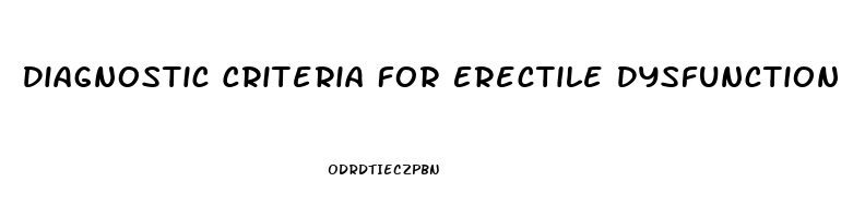 Diagnostic Criteria For Erectile Dysfunction