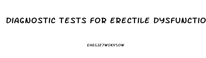 Diagnostic Tests For Erectile Dysfunction