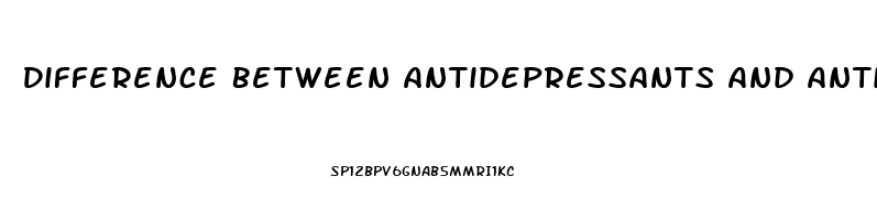 Difference Between Antidepressants And Antianxiety Medication