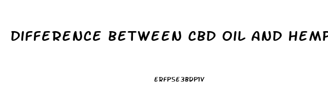 Difference Between Cbd Oil And Hemp Oil