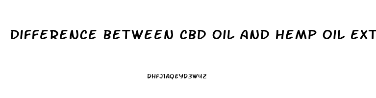 Difference Between Cbd Oil And Hemp Oil Extract