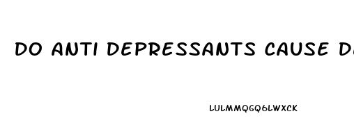Do Anti Depressants Cause Dementia