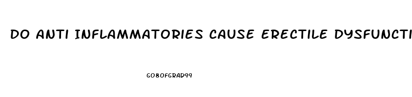 Do Anti Inflammatories Cause Erectile Dysfunction
