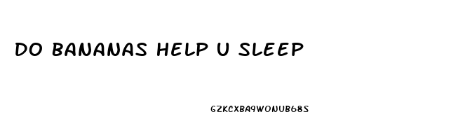 Do Bananas Help U Sleep