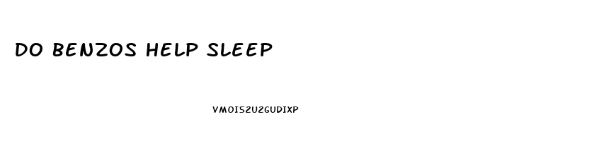 Do Benzos Help Sleep