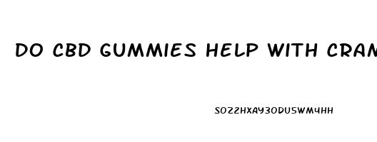 Do Cbd Gummies Help With Cramps