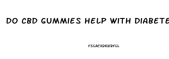 Do Cbd Gummies Help With Diabetes