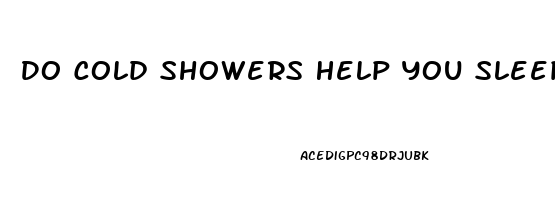 Do Cold Showers Help You Sleep