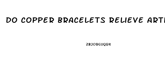 Do Copper Bracelets Relieve Arthritis Pain