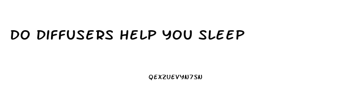 Do Diffusers Help You Sleep