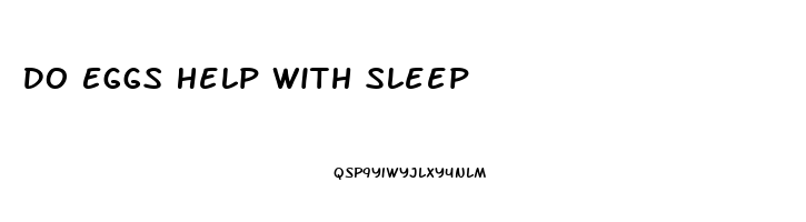 Do Eggs Help With Sleep