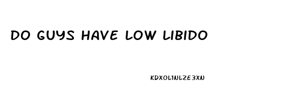 Do Guys Have Low Libido