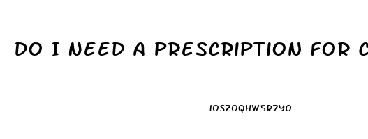 Do I Need A Prescription For Cbd Oil In Wisconsin
