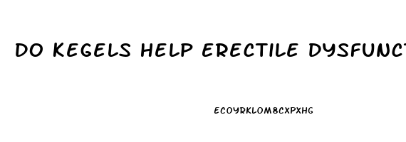 Do Kegels Help Erectile Dysfunction