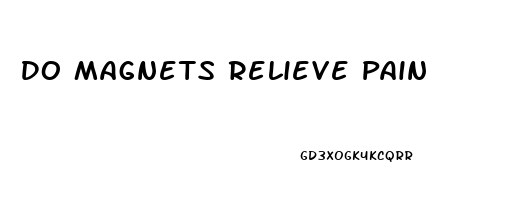 Do Magnets Relieve Pain