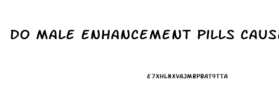 Do Male Enhancement Pills Cause Hair Loss