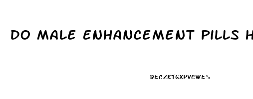 Do Male Enhancement Pills Help With Ed