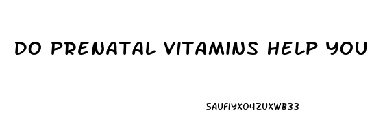 Do Prenatal Vitamins Help You Sleep