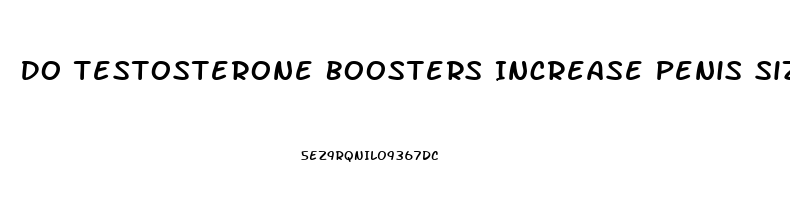 Do Testosterone Boosters Increase Penis Size