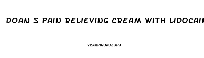 Doan S Pain Relieving Cream With Lidocaine Reviews