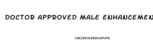 Doctor Approved Male Enhancement