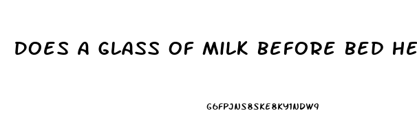Does A Glass Of Milk Before Bed Help You Sleep