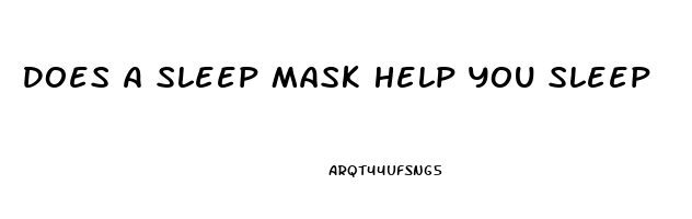 Does A Sleep Mask Help You Sleep