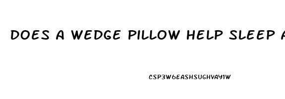 Does A Wedge Pillow Help Sleep Apnea