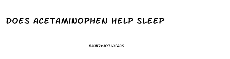 Does Acetaminophen Help Sleep