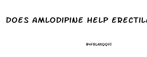 Does Amlodipine Help Erectile Dysfunction