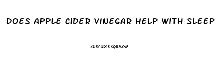 Does Apple Cider Vinegar Help With Sleep