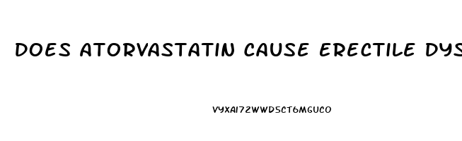 Does Atorvastatin Cause Erectile Dysfunction