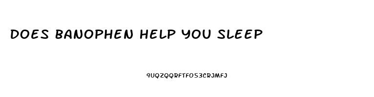 Does Banophen Help You Sleep