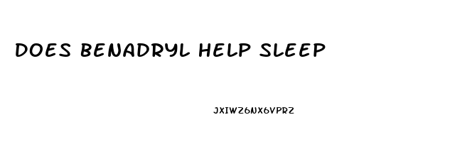 Does Benadryl Help Sleep
