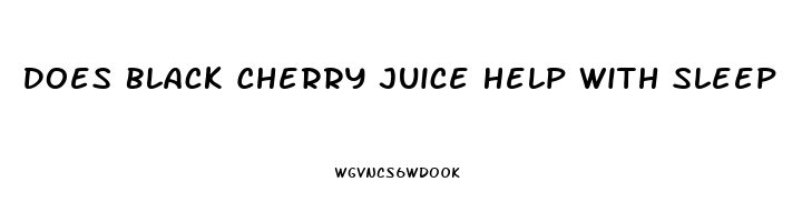 Does Black Cherry Juice Help With Sleep