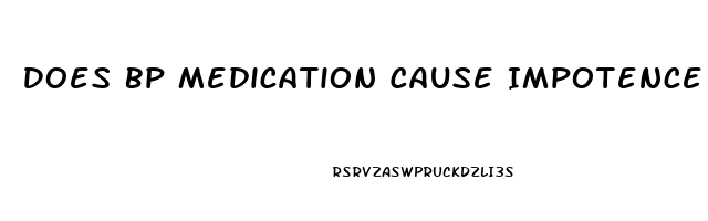 Does Bp Medication Cause Impotence