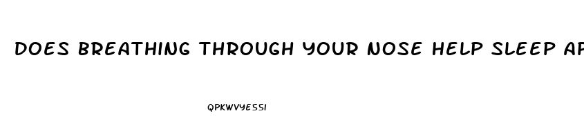 Does Breathing Through Your Nose Help Sleep Apnea