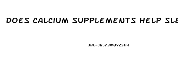 Does Calcium Supplements Help Sleep