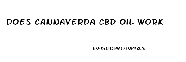 Does Cannaverda Cbd Oil Work