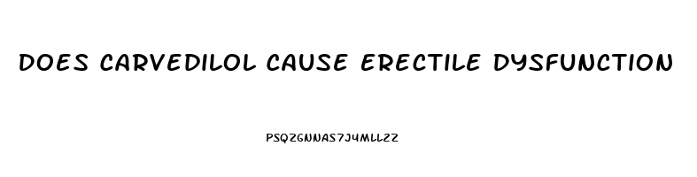 Does Carvedilol Cause Erectile Dysfunction
