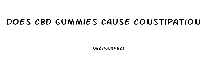 Does Cbd Gummies Cause Constipation