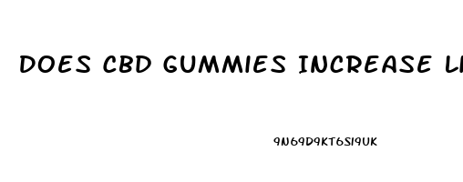 Does Cbd Gummies Increase Libido