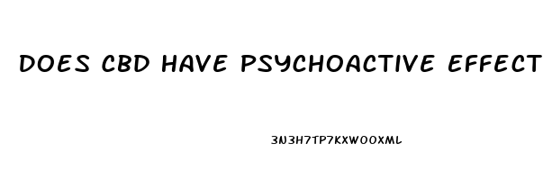 Does Cbd Have Psychoactive Effects