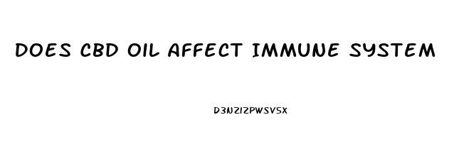 Does Cbd Oil Affect Immune System