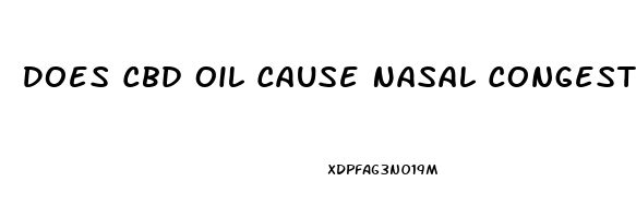 Does Cbd Oil Cause Nasal Congestion