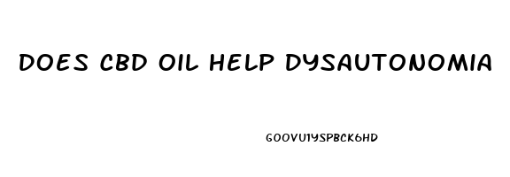 Does Cbd Oil Help Dysautonomia