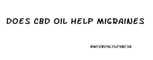 Does Cbd Oil Help Migraines