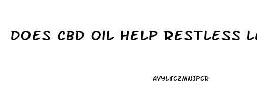 Does Cbd Oil Help Restless Leg Syndrome