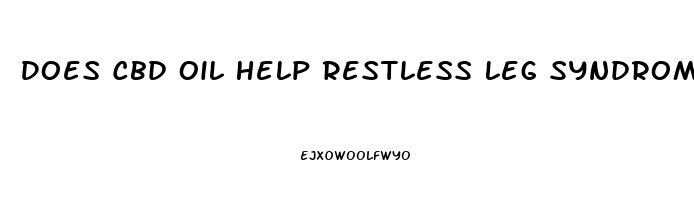 Does Cbd Oil Help Restless Leg Syndrome