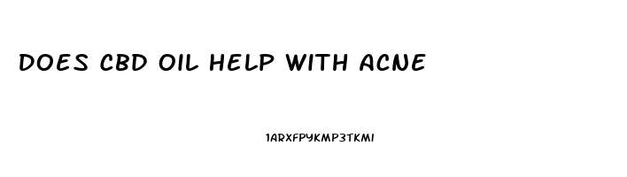 Does Cbd Oil Help With Acne